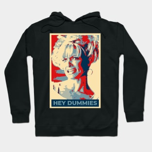 Hey Dummies Hoodie